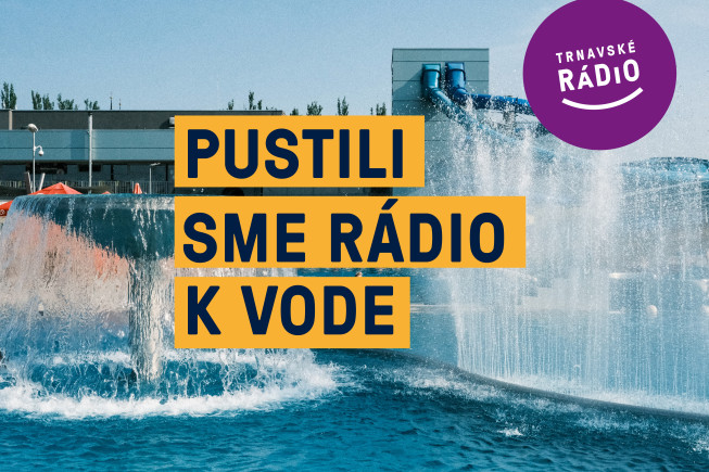 Pustili sme rádio k vode