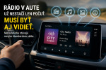 Rádio v aute už nestačí len počuť. Musí byť aj vidieť